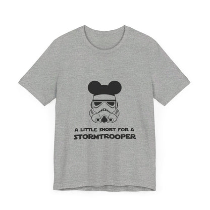 A Little Short for a Stormtrooper Star Wars T-Shirt