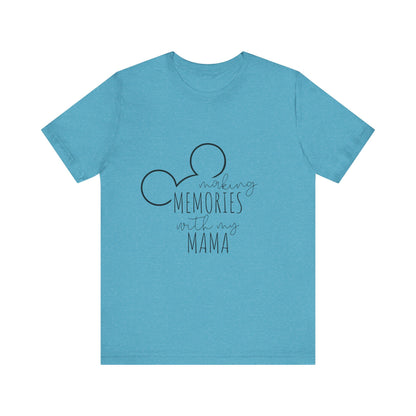 Making Memories with My Mama Disney Mickey Mouse T-Shirt