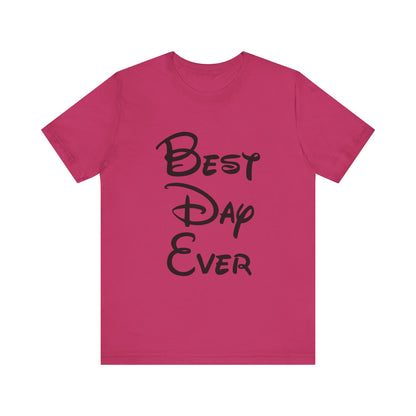 Best Day Ever T-Shirt