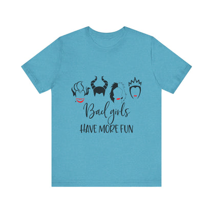 Bad Girls Have More Fun T-Shirt