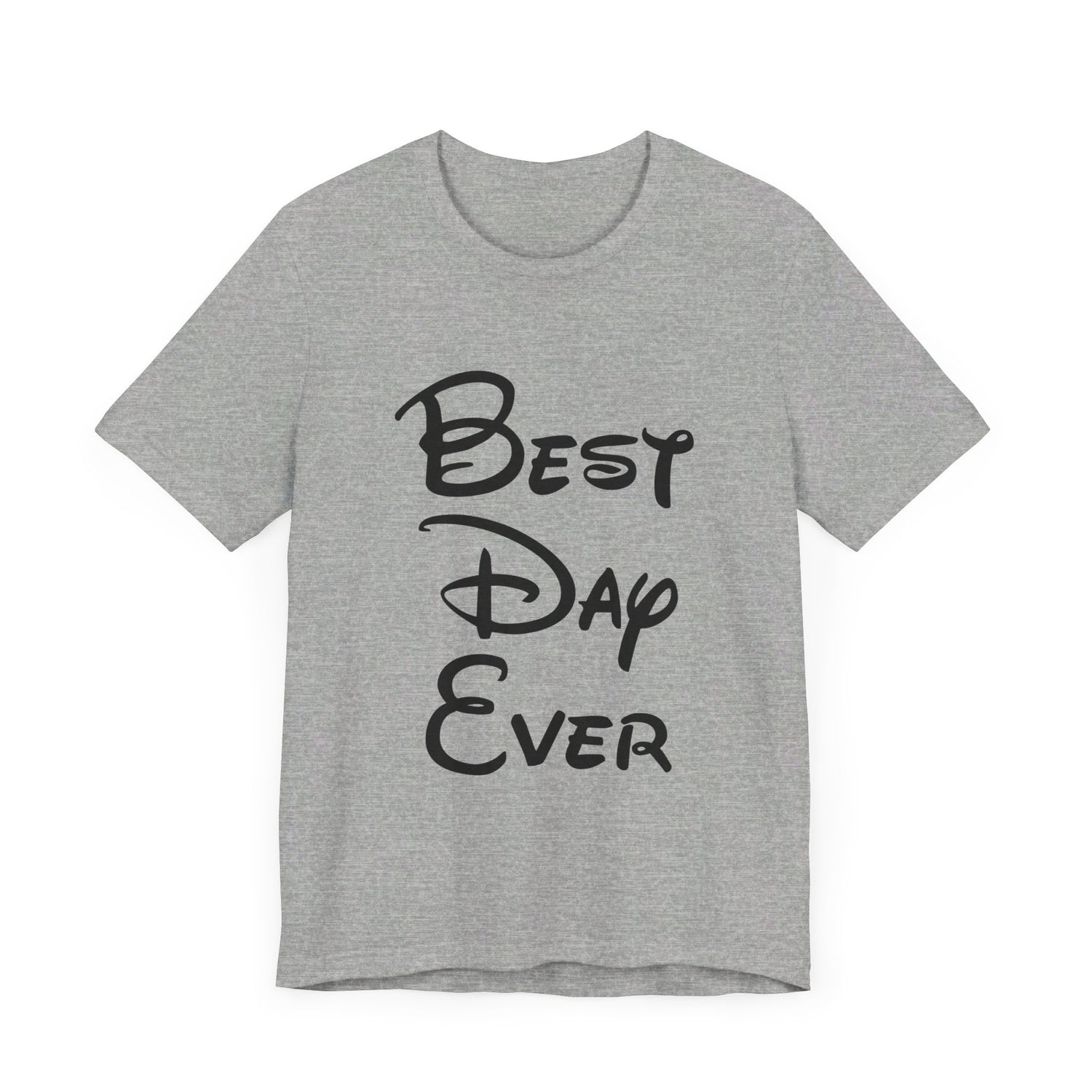 Best Day Ever T-Shirt