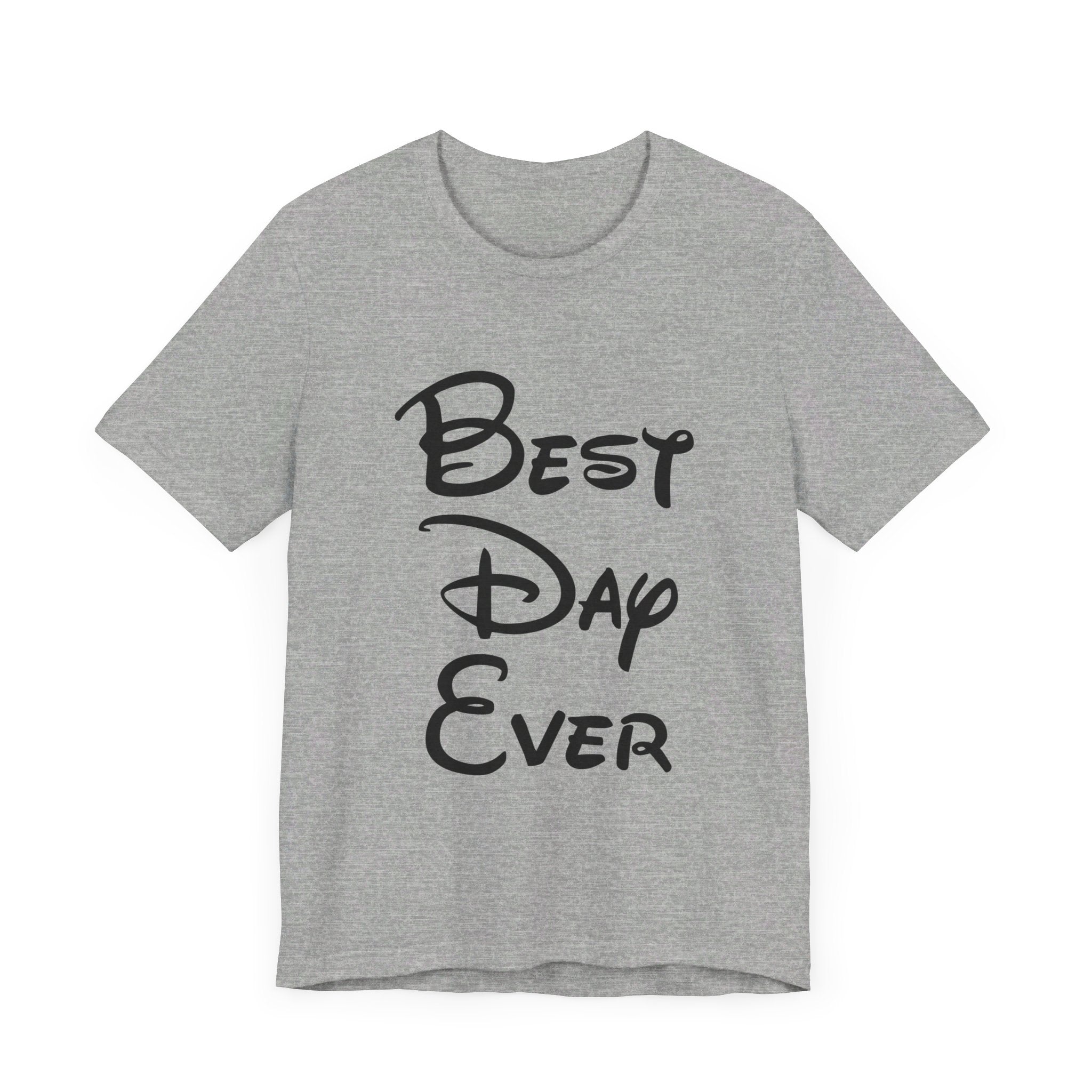 Best Day Ever T-Shirt