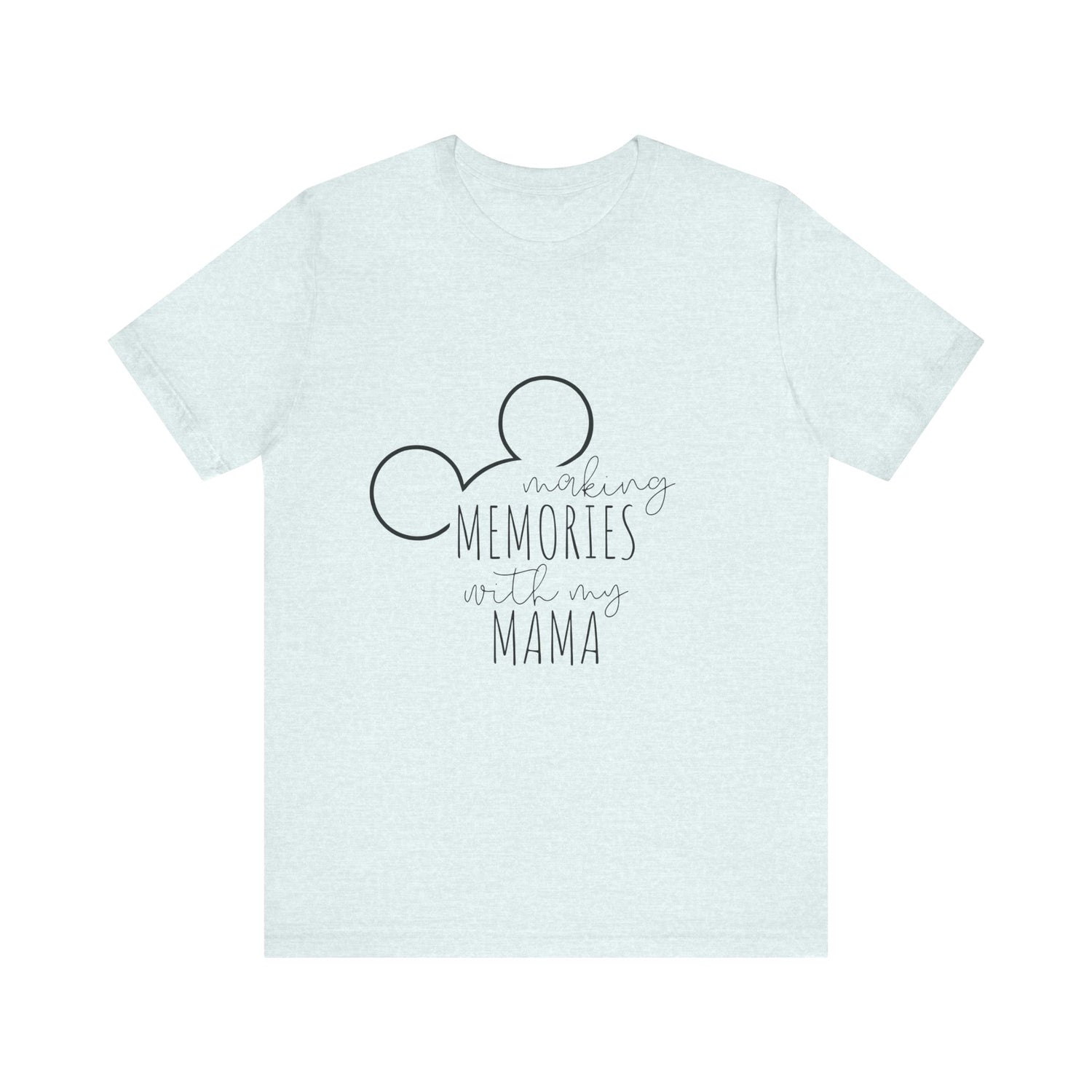 Making Memories with My Mama Disney Mickey Mouse T-Shirt