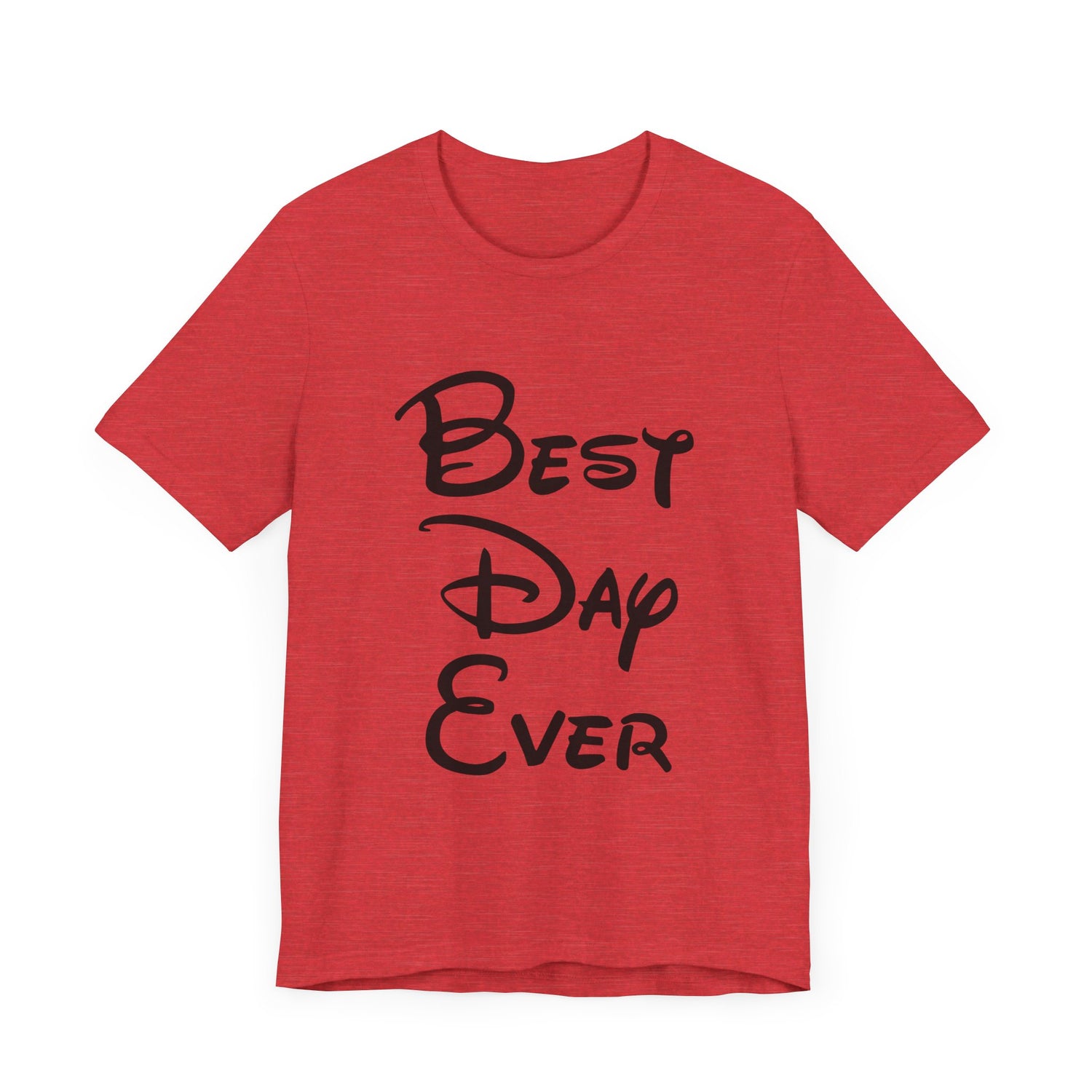 Best Day Ever T-Shirt