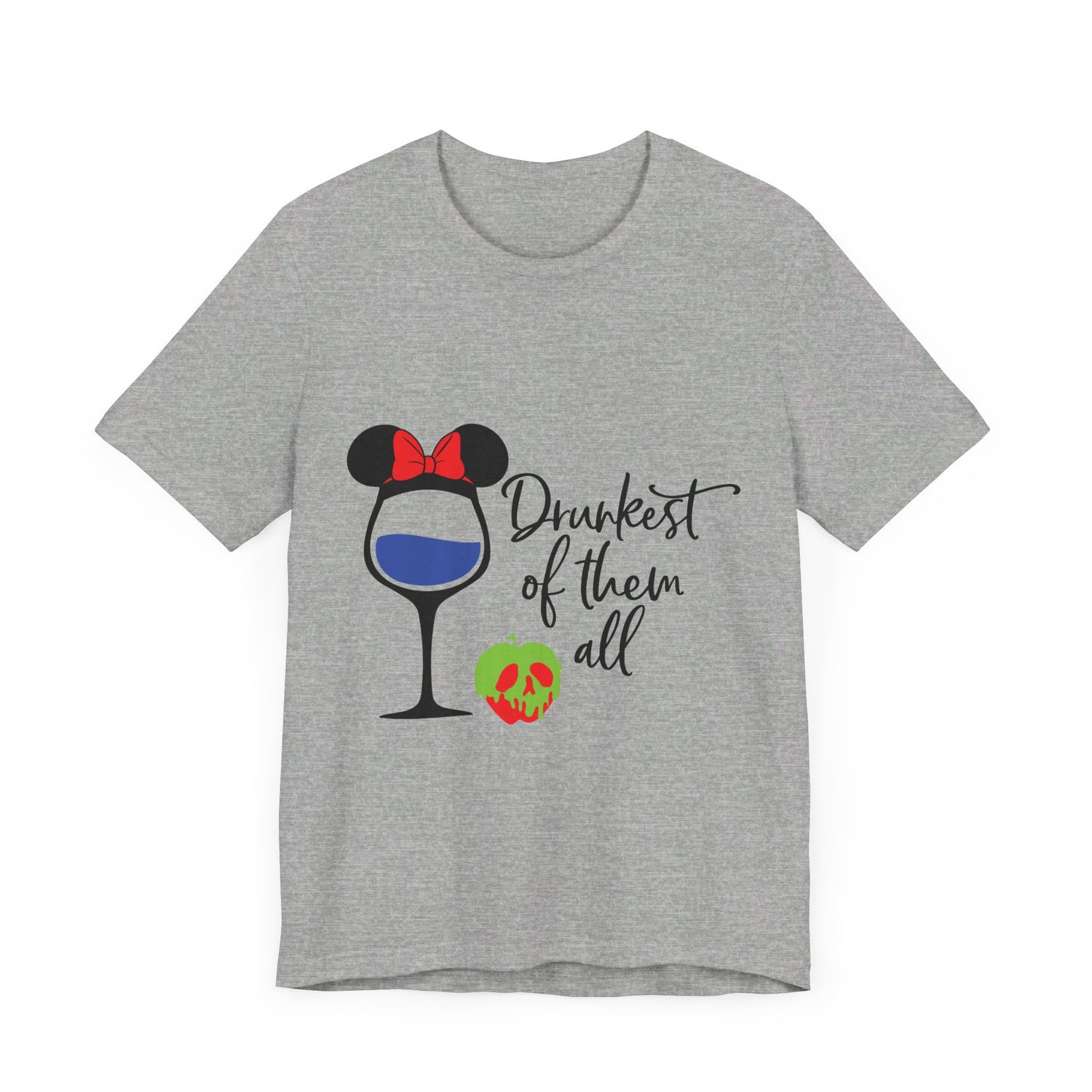Drunkest of Them All T-Shirt