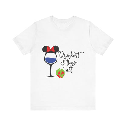 Drunkest of Them All T-Shirt