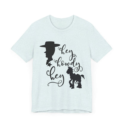 Hey Howdy Hey T-Shirt