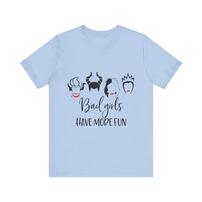 Bad Girls Have More Fun T-Shirt