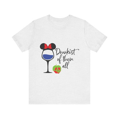 Drunkest of Them All T-Shirt