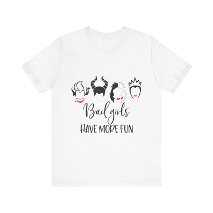 Bad Girls Have More Fun T-Shirt