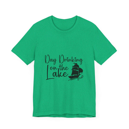 Day Drinking at the Lake T-Shirt