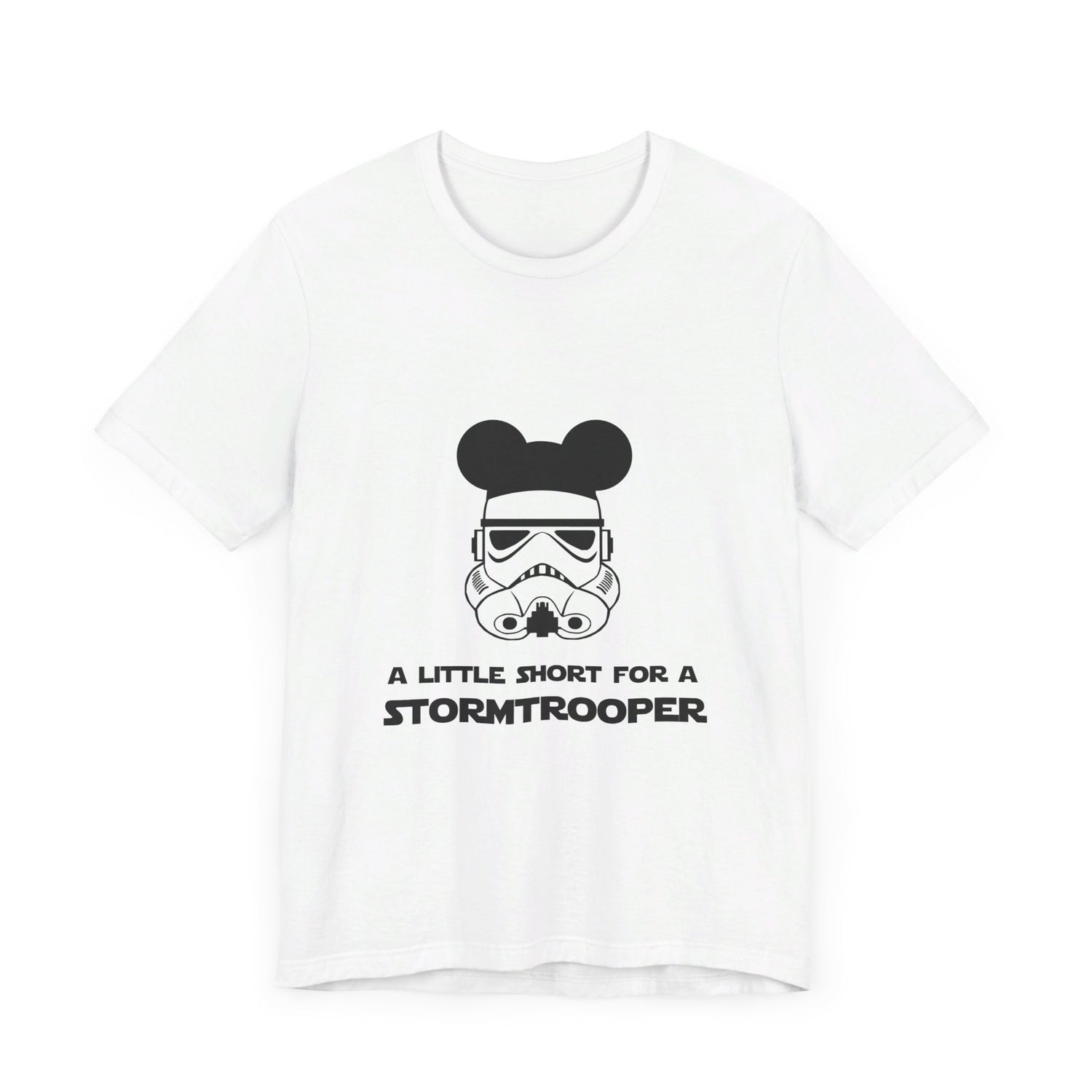 A Little Short for a Stormtrooper Star Wars T-Shirt