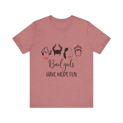 Bad Girls Have More Fun T-Shirt