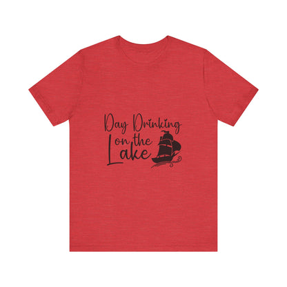 Day Drinking at the Lake T-Shirt