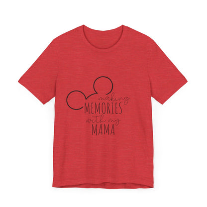 Making Memories with My Mama Disney Mickey Mouse T-Shirt