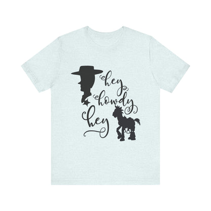 Hey Howdy Hey T-Shirt