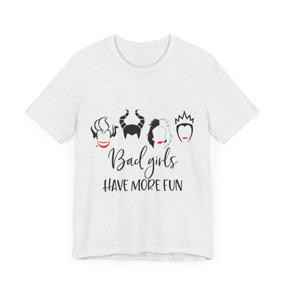 Bad Girls Have More Fun T-Shirt