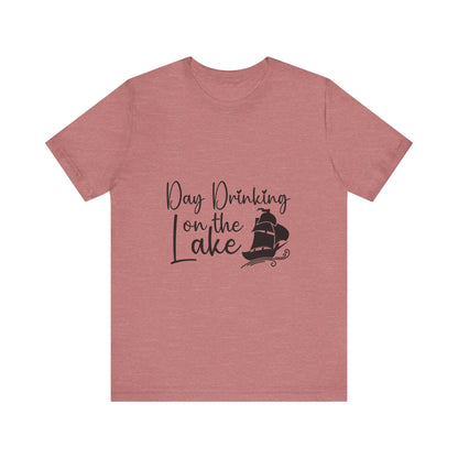 Day Drinking at the Lake T-Shirt