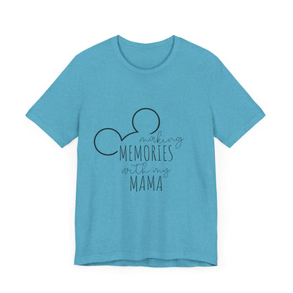 Making Memories with My Mama Disney Mickey Mouse T-Shirt