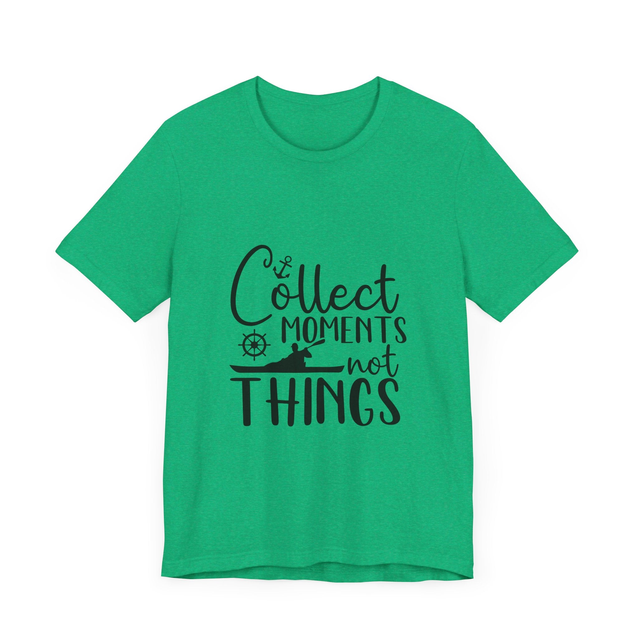 Collect Moments Not Things T-Shirt