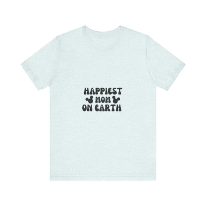 Happiest Mom on Earth T-Shirt