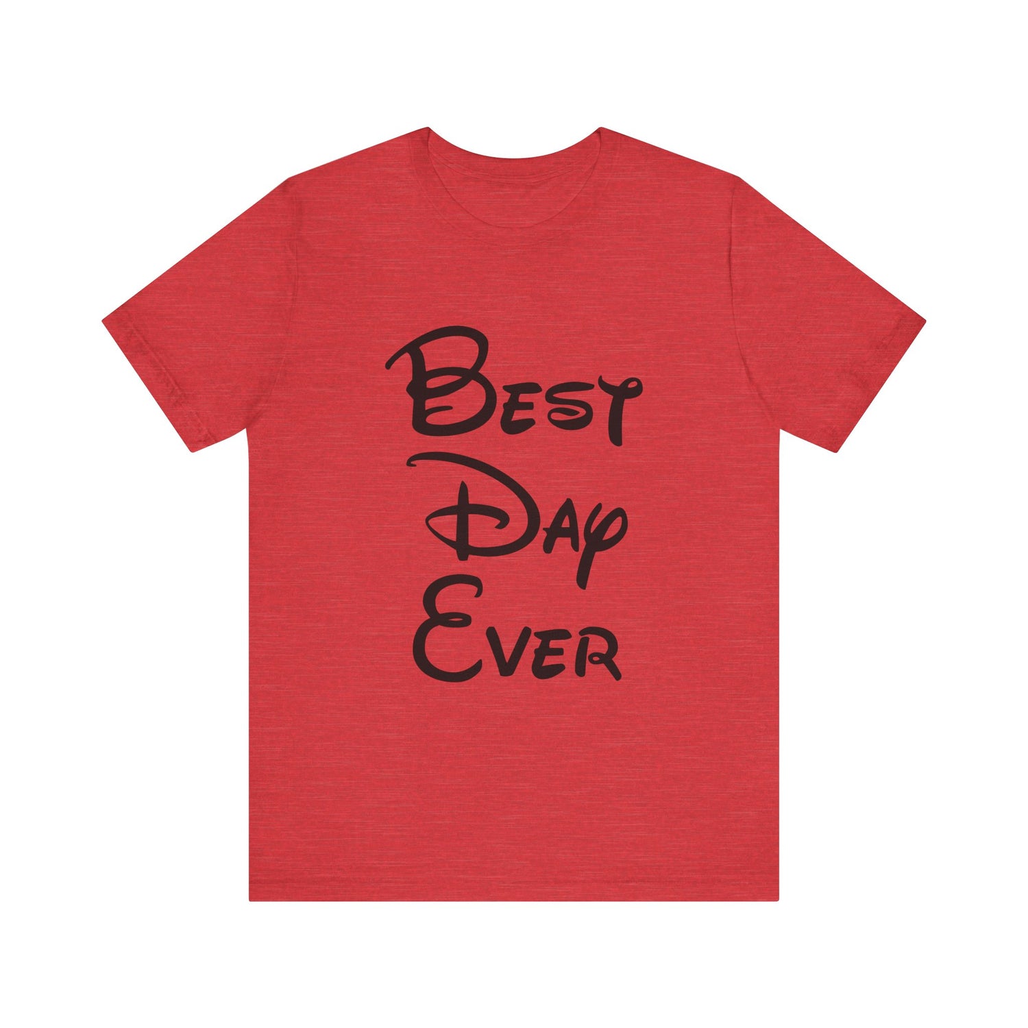 Best Day Ever T-Shirt