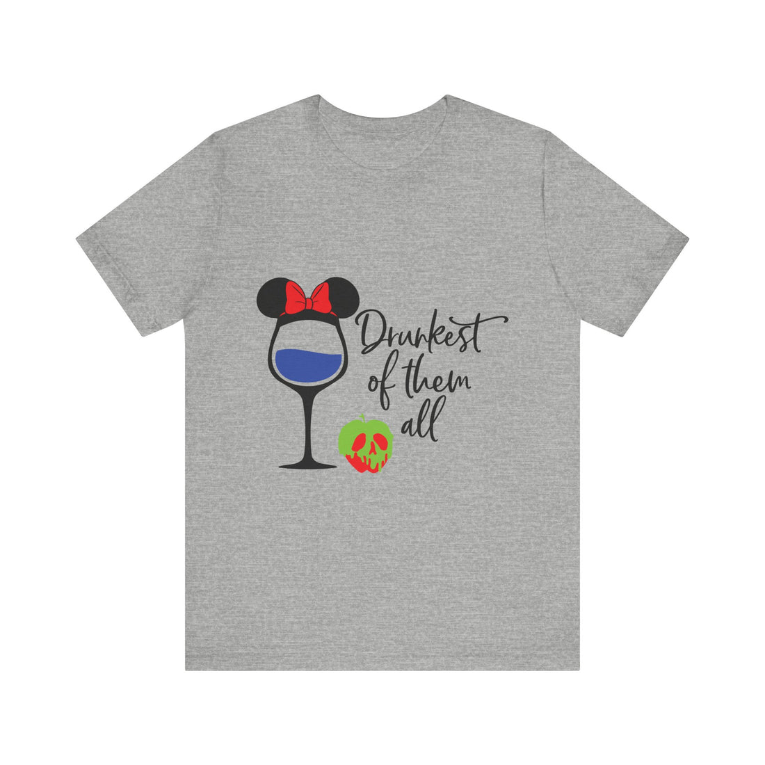 Drunkest of Them All T-Shirt