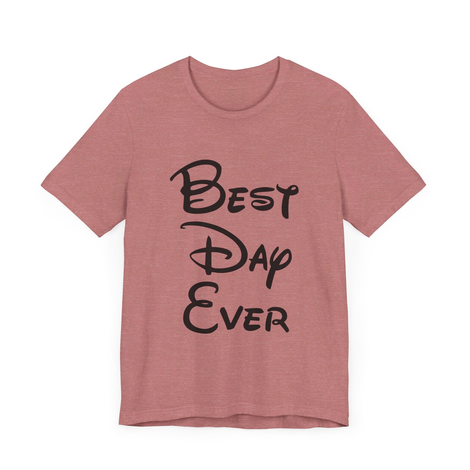 Best Day Ever T-Shirt
