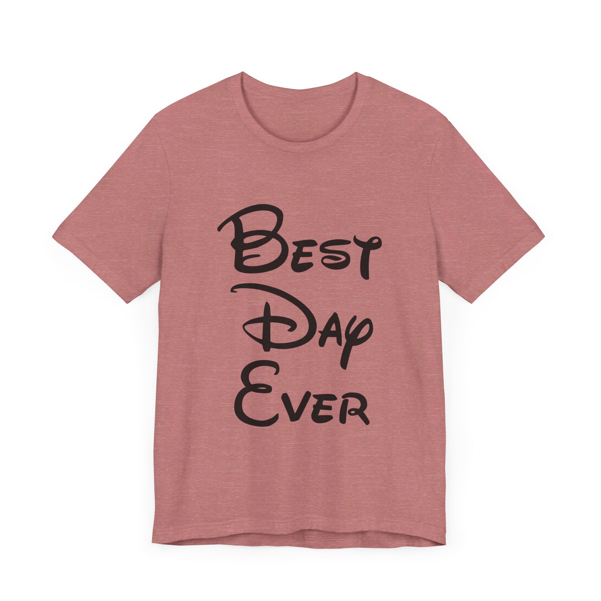 Best Day Ever T-Shirt