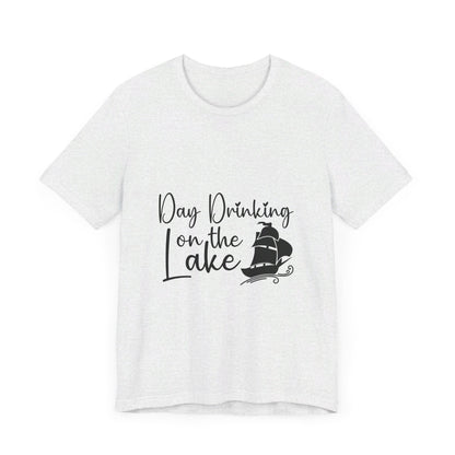 Day Drinking at the Lake T-Shirt