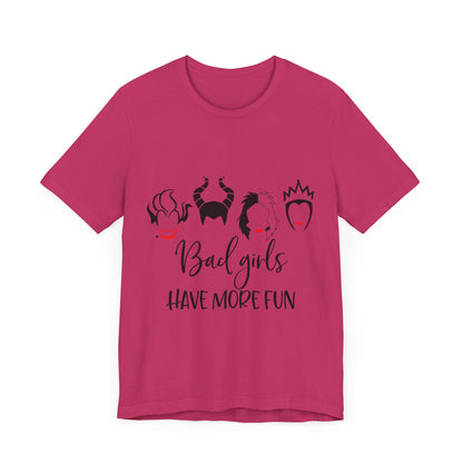 Bad Girls Have More Fun T-Shirt