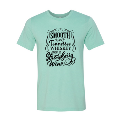 Smooth As Tennessee Whiskey Sweet As Shirt