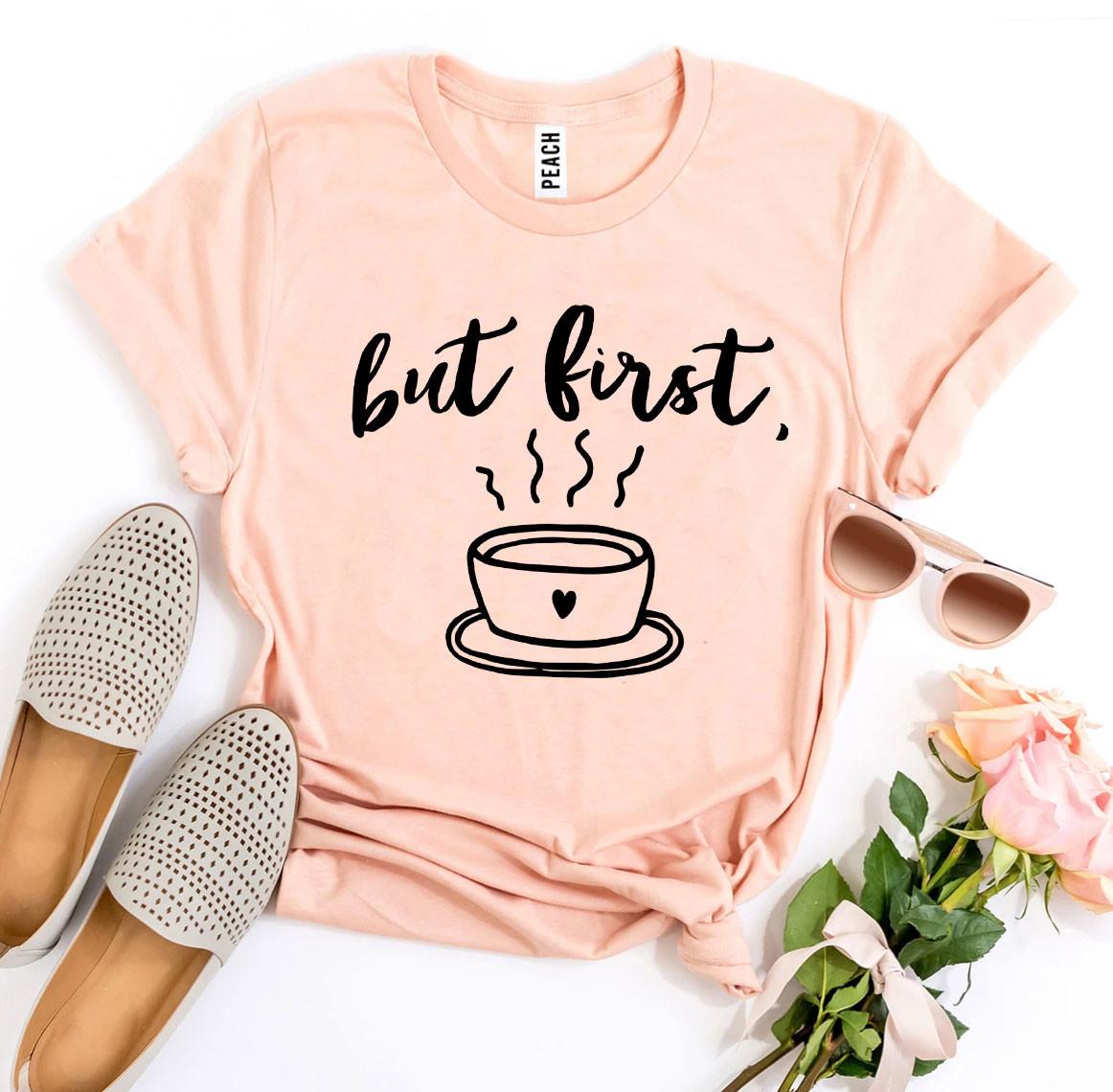 Coffee Graphic Tees | But First Coffee T-shirt | Enchanted Threads