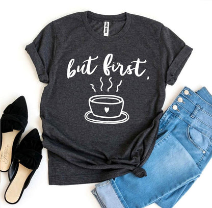 Coffee Graphic Tees | But First Coffee T-shirt | Enchanted Threads