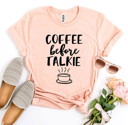 Coffee Before Talkie T-Shirt | Enchanted Threads