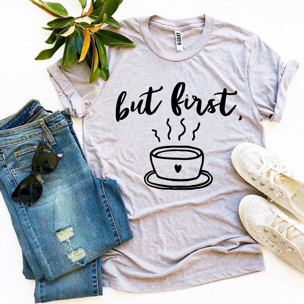 Coffee Graphic Tees | But First Coffee T-shirt | Enchanted Threads