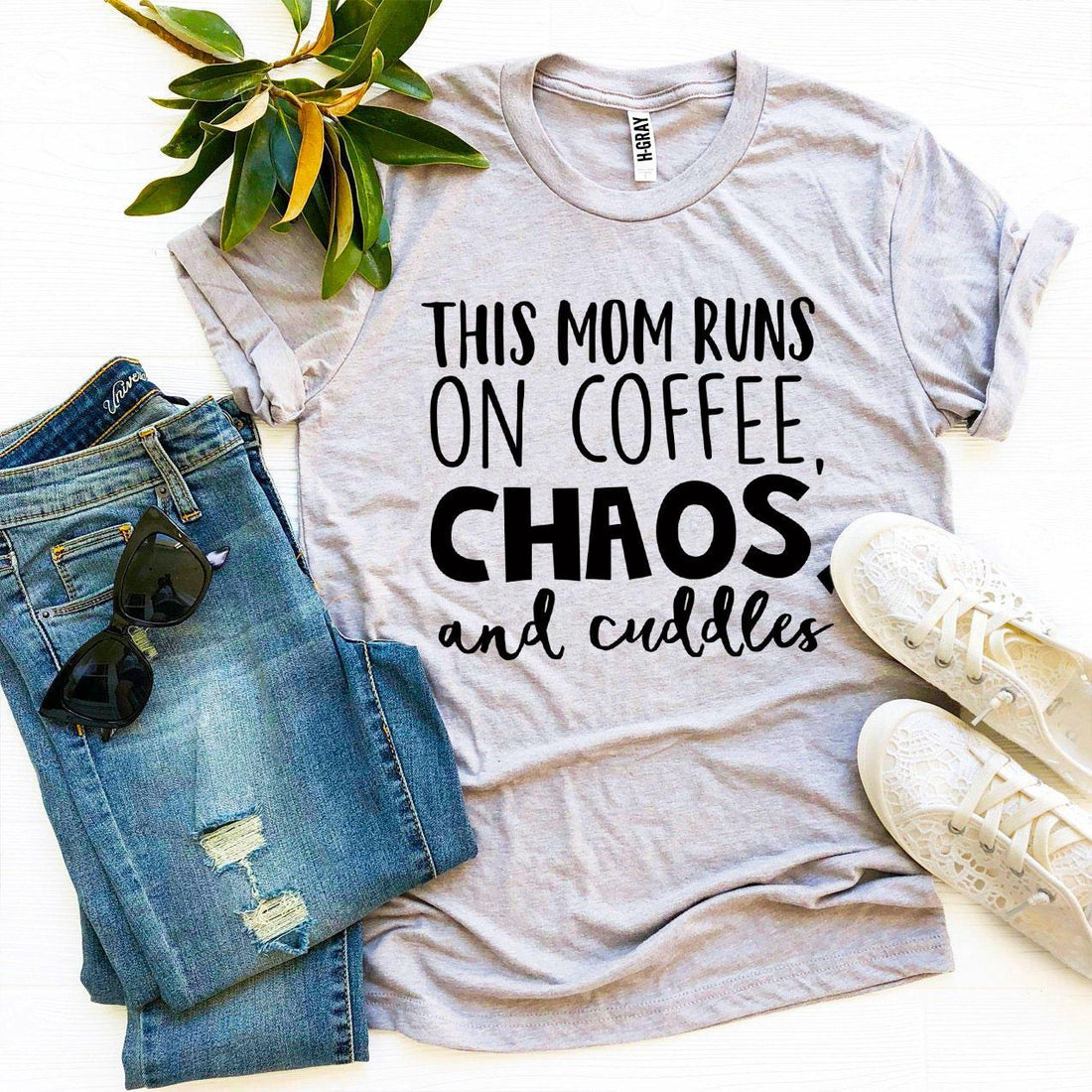 This Mom Runs On Coffee, Chaos, &amp; Cuddles T-shirt